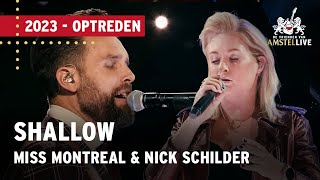 Miss Montreal amp Nick Schilder  Shallow  De Vrienden van Amstel LIVE 2023 [upl. by Barnie]