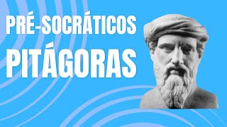 A filosofia de Pitágoras  Présocráticos [upl. by Anoyk]