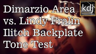 Dimarzio Area vs Lindy Fralin  Ilitch Backplate  Tone Test [upl. by Susana43]