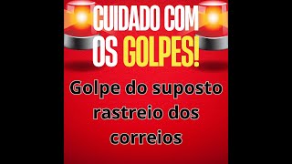 Golpe do suposto rastreio dos Correios [upl. by Hehre380]