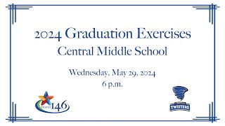 2024 Central Middle School Graduation [upl. by Rafaellle746]