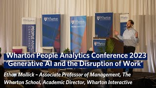 Generative AI amp the Disruption of Work with Ethan Mollick  Wharton People Analytics Conference 2023 [upl. by Kelbee]