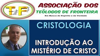 1 Cristologia  Introdução ao Mistério de Cristo [upl. by Pena]