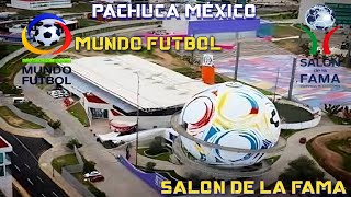 Salón de la Fama y Mundo Fútbol Pachuca México [upl. by Duomham]