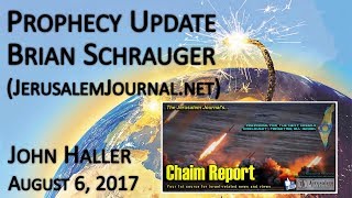 20170806 John Hallers Prophecy Update quotInterview with Brian Schrauger from Jerusalemquot [upl. by Ennavoj656]