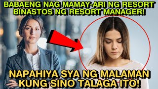 BABAENG NAG MAMAYARI NG RESORT BINASTOS NG MANAGER NAPAHIYA SYA NG MALAMAN KUNG SINO TALAGA ITO [upl. by Sirahc]