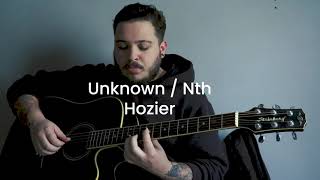 Hozier  Unknown  Nth cover [upl. by Innek]