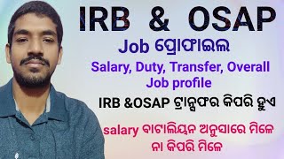 irb amp osap Job profile  Irb amp osap salari  Irb amp osap duty  irb amp osap transfer policy [upl. by Kila]