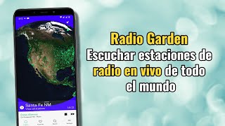 Radio Garden la APP que te permite ESCUCHAR estaciones de RADIO EN VIVO de todo el mundo [upl. by Lashoh872]