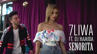 7LIWA ft DJ HAMIDA  Señorita Clip Officiel [upl. by Cecilla]