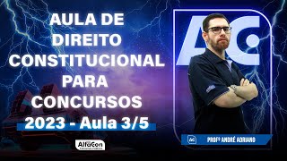 DIREITO CONSTITUCIONAL PARA CONCURSOS 2023  Aula 35  AlfaCon [upl. by Michigan253]