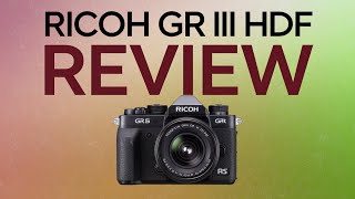 RICOH GR III HDF Review  Best Camera under 1500 in 2024 [upl. by Fishback]