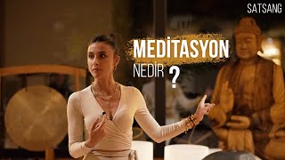 Meditasyon Nedir Nasıl Yapılır  Satsang [upl. by Asiole]