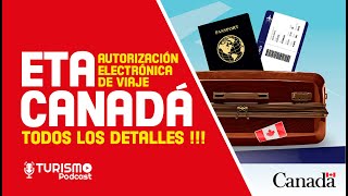 Cómo Solicitar la eTA CANADA 🇨🇦 Conoce todas las INFORMACIONES antes de VIAJAR TurismoPodcast [upl. by Dnalor]