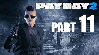 PAYDAY 2  GameplayWalkthrough  Part 11  Hoxton Revenge [upl. by Eillam341]