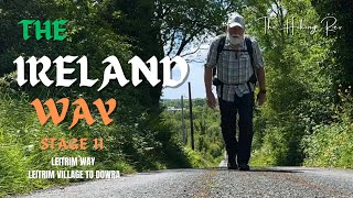 Hiking The Ireland Way with The Hiking Rev Stage 11  Leitrim Way Leitrim Village to Dowra [upl. by Claudio528]