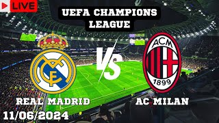 Real Madrid VS AC Milan Live Match Today Score En Vivo UEFA Champions League 2024 [upl. by Chivers71]