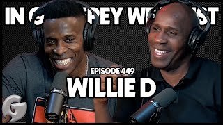 Hip Hop Legend Willie D of The Geto Boys PART 1  In Godfrey We Trust Podcast  Ep 449 [upl. by Anayra750]