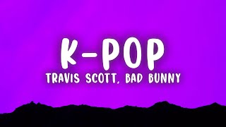 Travis Scott Bad Bunny The Weeknd  KPOP Lyrics [upl. by Adnertal]