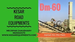 Trusted  Asphalt Hot Mix Plant Model DM60 Capacity 90120 toneshour   Kesar Road Equipments [upl. by Nyram]