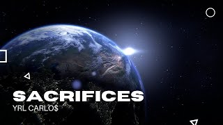 YRL Carlo  Sacrifices Official Lyrics Video [upl. by Anielram]