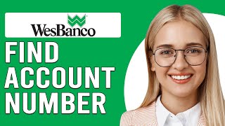 How To Find WesBanco Account Number How Can I Find My WesBanco Account Number [upl. by Shriver100]