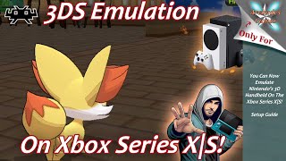 Xbox Series XS 3DS Emulation Setup Guide  Citra On Xbox [upl. by Vladimar759]