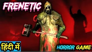 Frenetic  Horror Game In Mobile So Horrible Game 😱 [upl. by Zashin613]