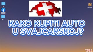 Kako kupiti Auto u SVAJCARSKOJ [upl. by Yklam329]