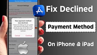 Payment Method Declined App Store  How to Fix Your Payment Method Was Declined on iPhone  iPad [upl. by Bonnes]