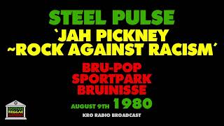 Steel Pulse  Jah PickneyRock Against Racism [upl. by Skiba230]