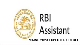 RBI ASSISTANT MAINS 2023 EXPECTED CUTOFF [upl. by Araccot]