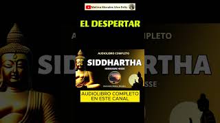 EL DESPERTAR Hermann Hesse SIDDHARTHA Audiolibro [upl. by Nnayr597]