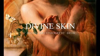 Divine Skin  Royal Aristocratic Ethereal Skin  Subliminal [upl. by Breanne]