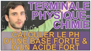 Calculer le pH dune base forte amp dun acide fort  PhysiqueChimie  Terminale  Les Bons Profs [upl. by Asselam]