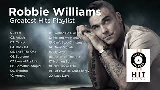 Robbie Williams  Greatest Hits Playlist [upl. by Icak214]