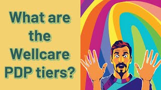 What are the Wellcare PDP tiers [upl. by Anselma]