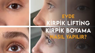 Evde Kirpik Lifting  Kirpik Boyama Nasıl Yapılır [upl. by Aeneas]