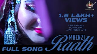 FULL SONG MAENZI RAATHquot  RANI HAZARIKA  DUWAA BHAT  JAAN NISSAR LONE [upl. by Muncey]