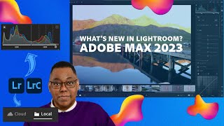 Whats NEW in Lightroom and Lightroom Classic for the Adobe MAX 2023 Releases [upl. by Andrew]