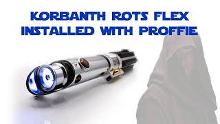 Korbanth ROTS Flex Skinneyflex Anakin Skywalker Lightsaber Installed With Proffie [upl. by Kristal]