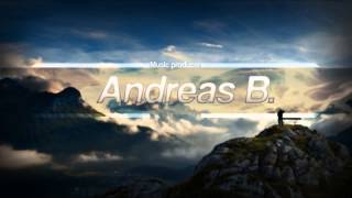 Andreas B  I Need Your Love Full Version [upl. by Nyrak69]