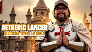 AETHERIC LANCER  MAGICKA TEMPLAR BUILD  ELDER SCROLLS ONLINE [upl. by Imaon171]