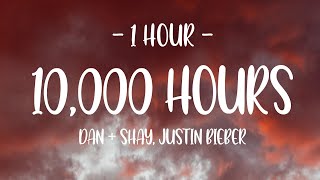 1 HOUR  Lyrics Dan  Shay Justin Bieber  10000 Hours [upl. by Gujral]