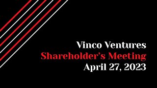 Vinco Ventures Shareholders Meeting 4272023 [upl. by Ludovick]