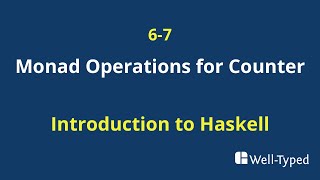 0607 Monad Operations for Counter Introduction to Haskell [upl. by Harvie]