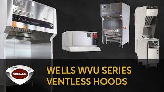 Wells WVU Series Ventless Hoods [upl. by Ymerrej865]