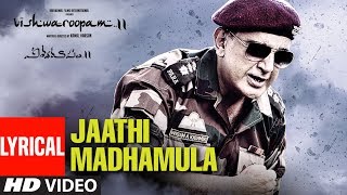 Jaathi Madhamula Full Song With Lyrics  Vishwaroopam 2 Telugu  Kamal Haasan  Ghibran [upl. by Eedebez]