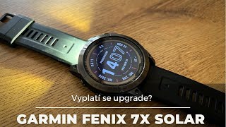 Garmin Fenix 7X Solar vyplatí se upgrade 4K [upl. by Eniawtna]