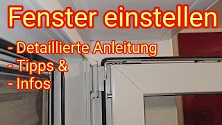 Detaillierte Anleitung Fenster einstellen  Fenster richtig justieren inkl Anpressdruck  DIY [upl. by Matthew]